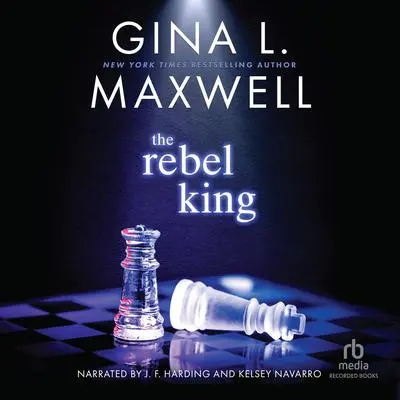 The Rebel King Audibook, by Gina L. Maxwell
