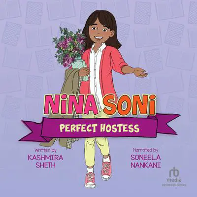 Nina Soni, Perfect Hostess Audibook, by Kashmira Sheth
