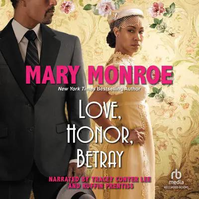 Love, Honor, Betray Audibook, by Mary Monroe
