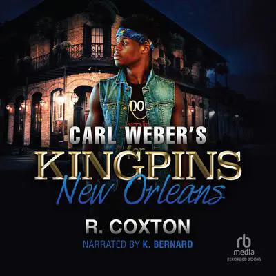 Carl Weber's Kingpins: New Orleans Audibook, by Randy Coxton