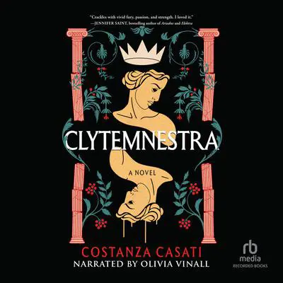Clytemnestra Audibook, by Costanza Casati