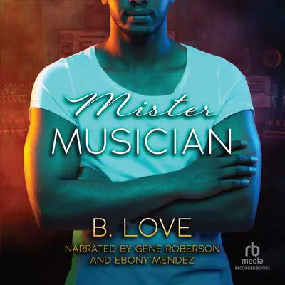 Mister Musician Audibook, by B. Love