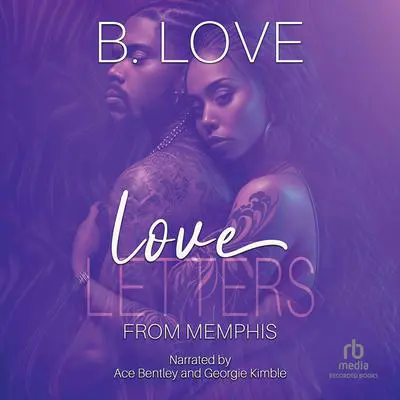 Love Letters from Memphis Audibook, by B. Love