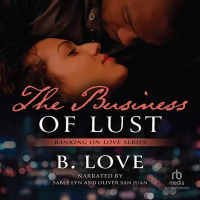 The Business of Lust Audibook, by B. Love