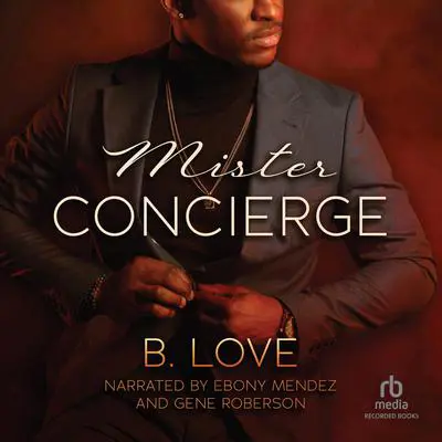 Mister Concierge Audibook, by B. Love
