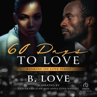 60 Days to Love Audibook, by B. Love