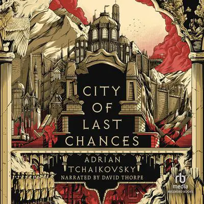 City of Last Chances Audibook, by Adrian Tchaikovsky