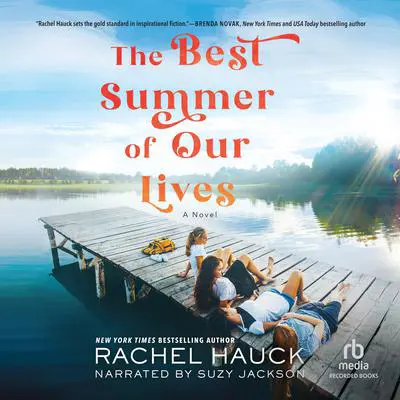 The Best Summer of Our Lives Audibook, by Rachel Hauck