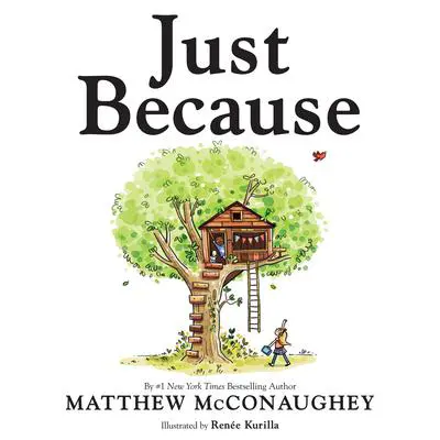 Just Because Audibook, by Matthew McConaughey
