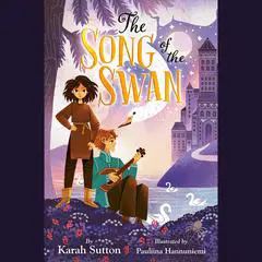 The Song of the Swan Audibook, by Karah Sutton