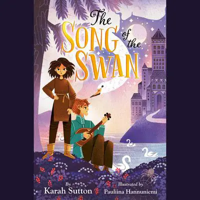 The Song of the Swan Audibook, by Karah Sutton