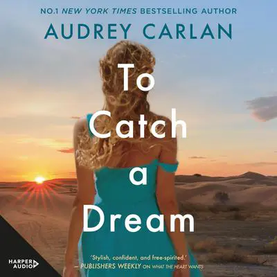 To Catch a Dream Audibook, by Audrey Carlan