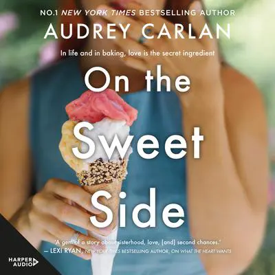 On the Sweet Side Audibook, by Audrey Carlan