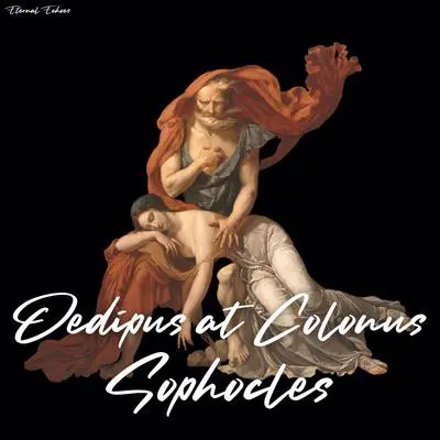 Oedipus at Colonus Audibook, by Sophocles