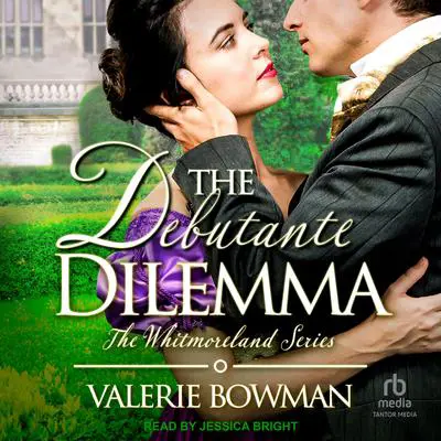 The Debutante Dilemma Audibook, by Valerie Bowman