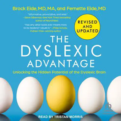 The Dyslexic Advantage: Revised and Updated Audibook, by Brock L. Eide