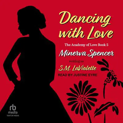 Dancing With Love Audibook, by Minerva Spencer
