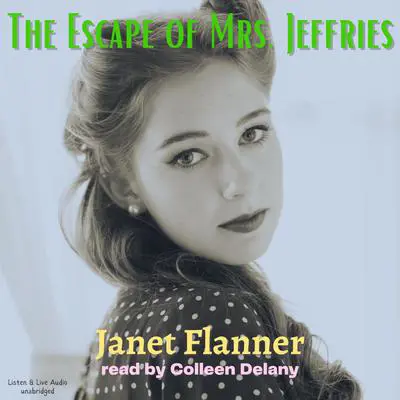 The Escape of Mrs. Jeffries Audibook, by Janet Flanner