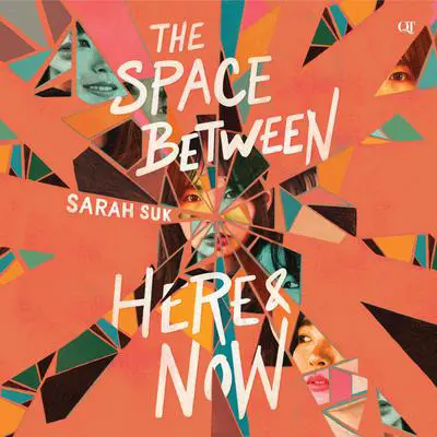 The Space between Here & Now Audibook, by Sarah Suk