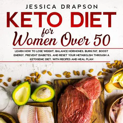 Keto Diet for Women Over 50 Audibook, by Jessica Drapson