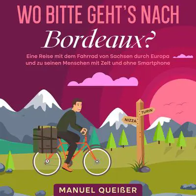 Wo bitte geht's nach Bordeaux? Audibook, by Manuel Queißer