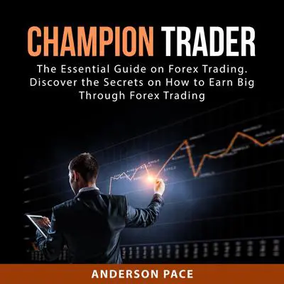 Champion Trader Audibook, by Anderson Pace