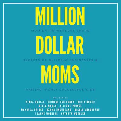 Million Dollar Moms Audibook, by Kiana Danial