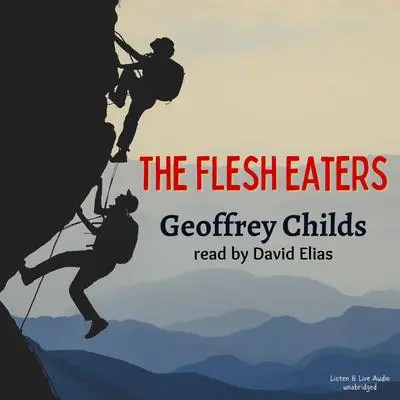 The Flesh Eaters Audibook, by Geoffrey Childs