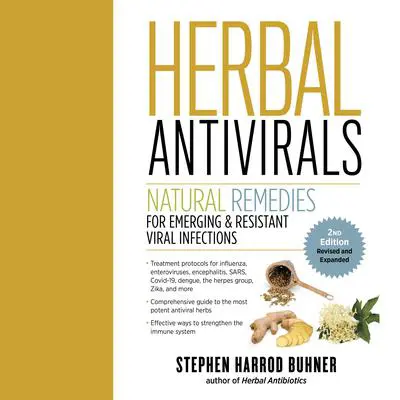 Herbal Antivirals: Natural Remedies for Emerging & Resistant Viral Infections Audibook, by Stephen Harrod Buhner
