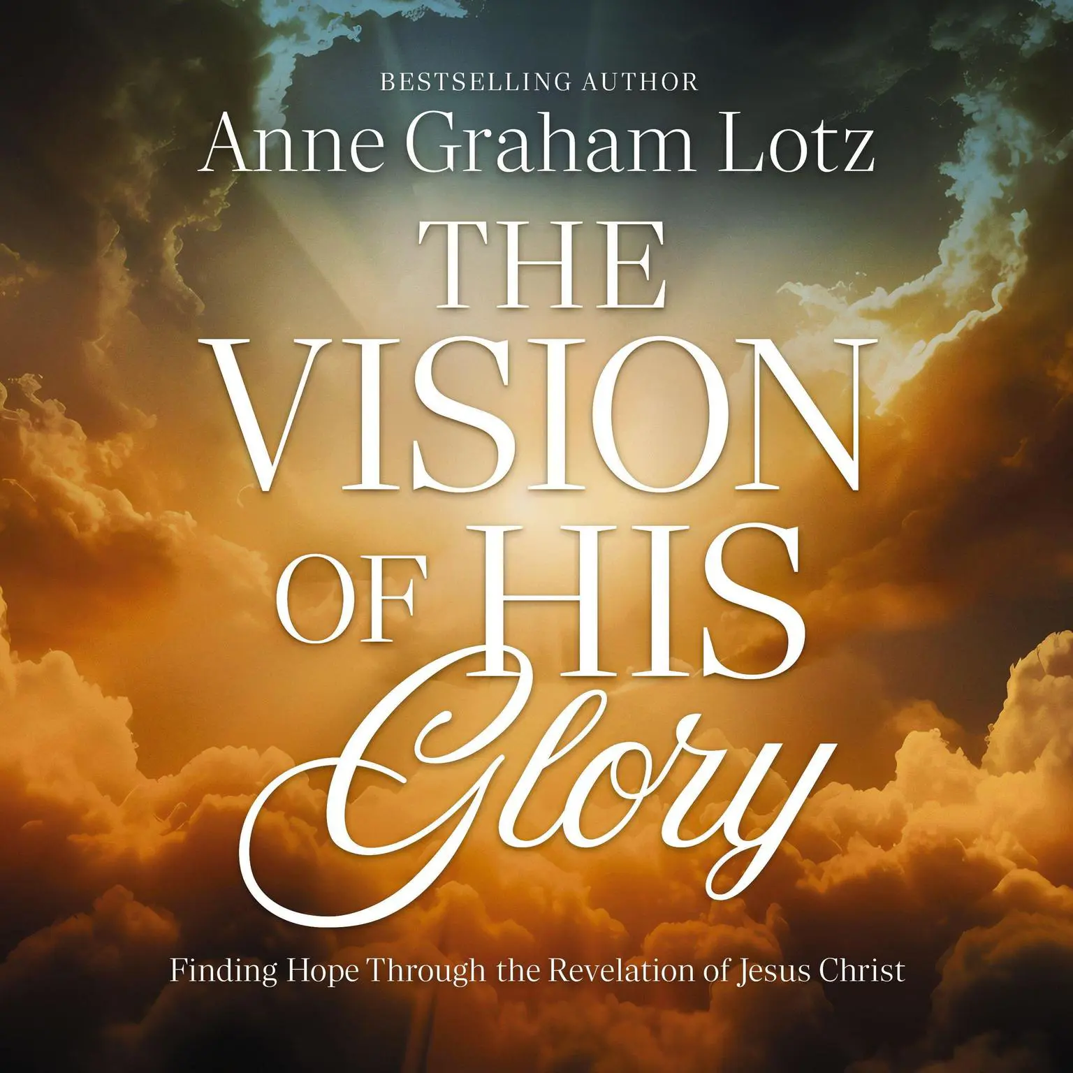 The Vision of His Glory Audiobook, by Anne Graham Lotz