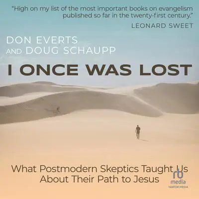 I Once Was Lost: What Postmodern Skeptics Taught Us About Their Path to Jesus Audibook, by Don Everts