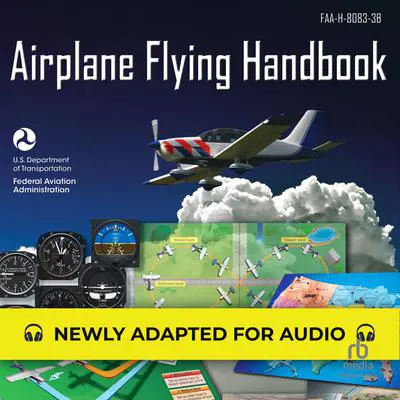 Airplane Flying Handbook: FAA-H-8083-3B (Federal Aviation Administration) Audibook, by Federal Aviation Administration