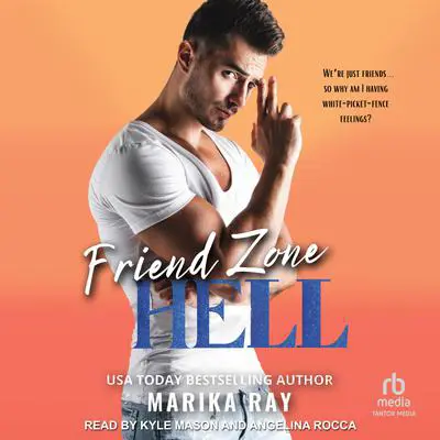 Friend Zone Hell Audibook, by Marika Ray