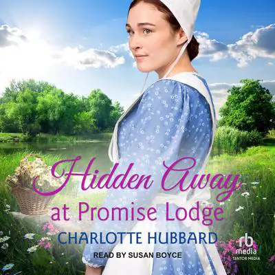 Hidden Away at Promise Lodge Audibook, by Charlotte Hubbard