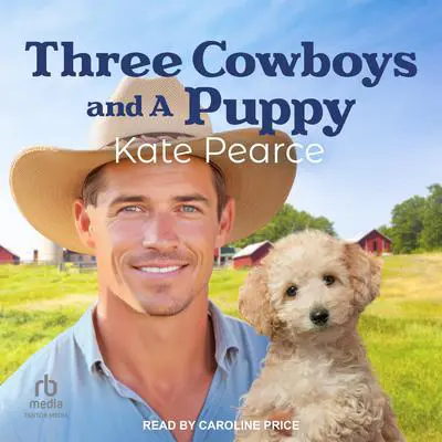 Three Cowboys and a Puppy Audibook, by Kate Pearce