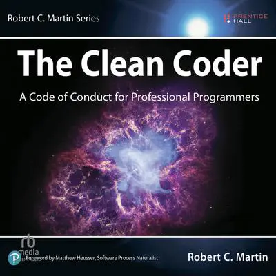 The Clean Coder: A Code of Conduct for Professional Programmers Audibook, by Robert C. Martin
