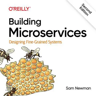 Building Microservices: Designing Fine-Grained Systems Audibook, by Sam Newman