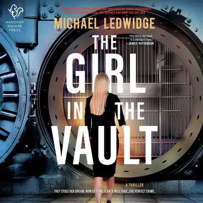 The Girl in the Vault: A Thriller Audibook, by Michael Ledwidge