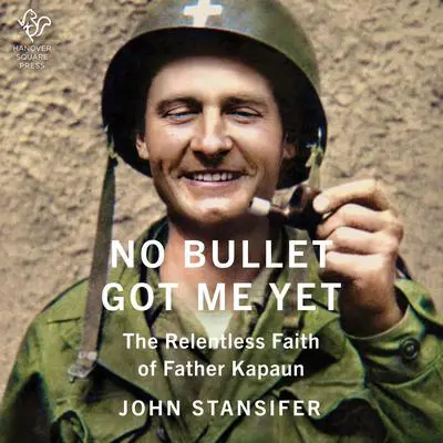 No Bullet Got Me Yet Audibook, by John Stansifer