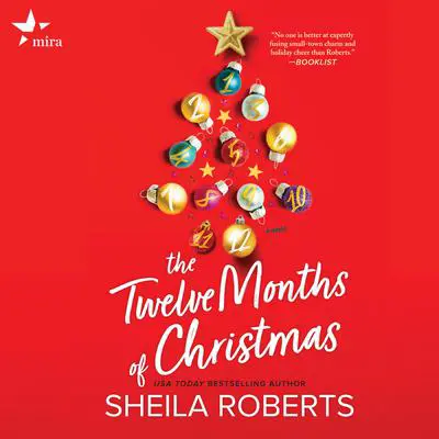 The Twelve Months of Christmas Audibook, by Sheila Roberts