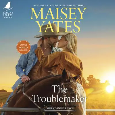 The Troublemaker Audibook, by Maisey Yates