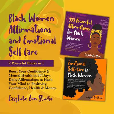 Black Women Affirmations and Emotional Self-Care Audibook, by EasyTube Zen Studio