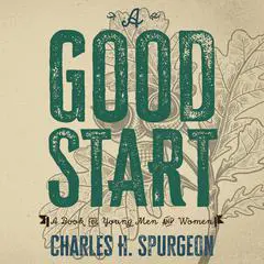A Good Start Audibook, by Charles Spurgeon
