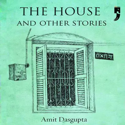 The House and Other Stories Audibook, by Amit Dasgupta