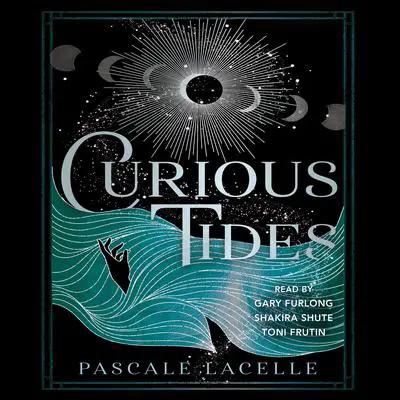 Curious Tides Audibook, by Pascale Lacelle