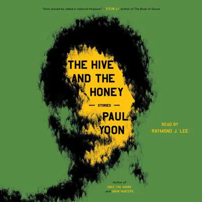 The Hive and the Honey Audibook, by Paul Yoon