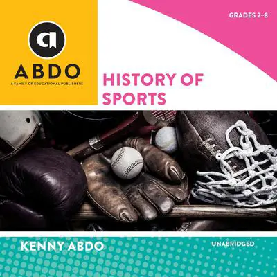 History of Sports Audibook, by Kenny Abdo