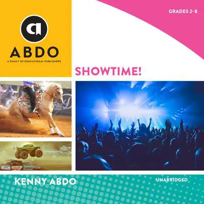 Showtime! Audibook, by Kenny Abdo