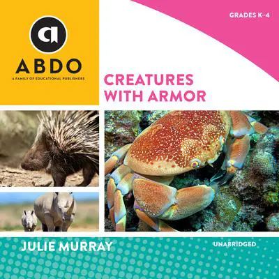 Creatures with Armor Audibook, by Julie Murray