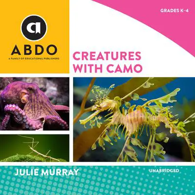 Creatures with Camo Audibook, by Julie Murray